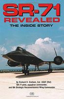SR-71 Revealed: The Untold Story Richard Graham 